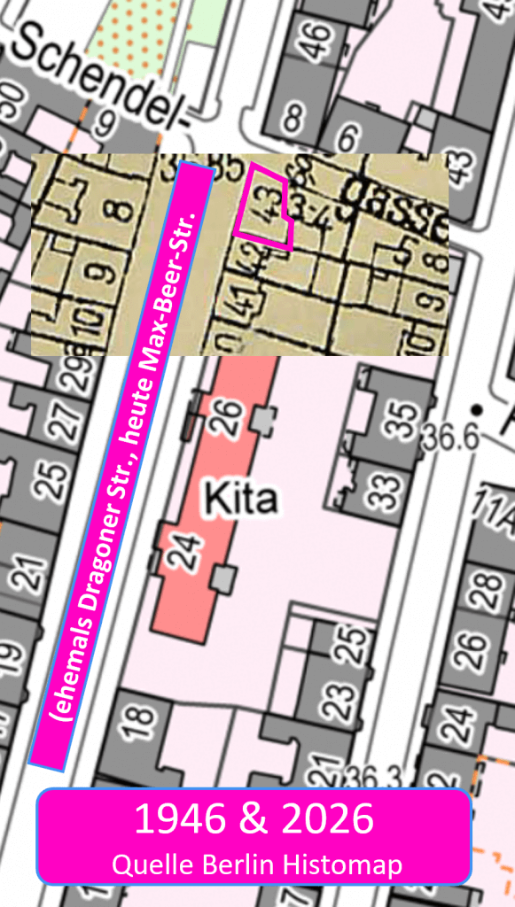 #9 Stolperstein Manfred Lewin, ehemals Dragoner Str. 43, Max-Beer-Str. 38Historische (1946) und heutige Karte (2026)